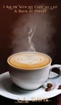 Cover: I Am Ok With My Cafe au Lait - Absolute Author Publishing House
