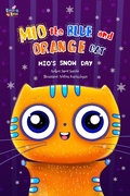 Cover: Mio's Snow Day (Mio the Blue and Orange Cat, #1) - Mio the Blue and Orange Cat