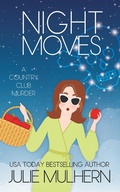 Cover: Night Moves (The Country Club Murders, #12) - Julie Mulhern