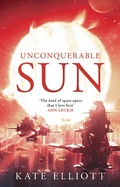 Cover: Unconquerable Sun - Head of Zeus --  an AdAstra Book