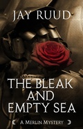Cover: The Bleak and Empty Sea (A Merlin Mystery, #3) - Encircle Publications