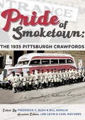 Cover: Pride of Smoketown: The 1935 Pittsburgh Crawfords (SABR Digital Library, #77) - SABR Digital Library