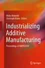 Cover: Industrializing Additive Manufacturing - Springer