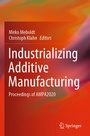 Cover: Industrializing Additive Manufacturing - Springer