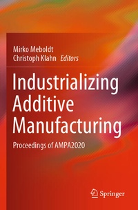 Enlarge image Cover: Industrializing Additive Manufacturing - Springer