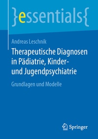 Abbildung von: Therapeutische Diagnosen in Pädiatrie, Kinder- und Jugendpsychiatrie - Springer