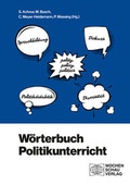 Cover: W&ouml;rterbuch Politikunterricht - Wochenschau Verlag