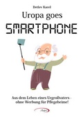 Cover: Uropa goes Smartphone - Bilanz-Verlag