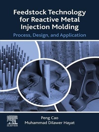 Enlarge image Cover: Feedstock Technology for Reactive Metal Injection Molding - Elsevier