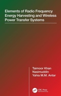 Cover: Elements of Radio Frequency Energy Harvesting and Wireless Power Transfer Systems - CRC Press