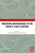 Cover: Imagining Motherhood in the Twenty-First Century - Routledge