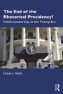 Cover: The End of the Rhetorical Presidency? - Routledge