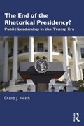 Cover: The End of the Rhetorical Presidency? - Routledge