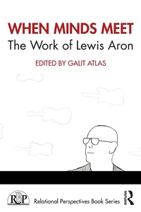Enlarge image Cover: When Minds Meet: The Work of Lewis Aron - Routledge