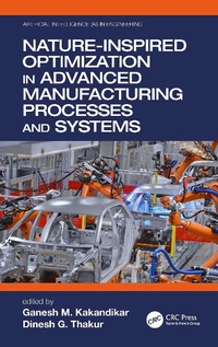 Enlarge image Cover: Nature-Inspired Optimization in Advanced Manufacturing Processes and Systems - CRC Press