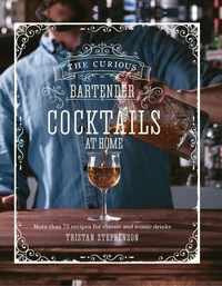Abbildung von: The Curious Bartender: Cocktails At Home - Ryland, Peters & Small Ltd