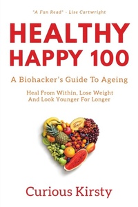 Abbildung von: Healthy Happy 100 - CURIOUS KIRSTY