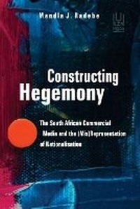 Enlarge image Cover: Constructing Hegemony - University of KwaZulu-Natal Press