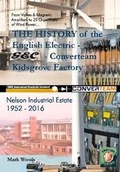 Cover: The History of GEC,English Electric, Converteam, Kidsgrove Factory - BookEmpire