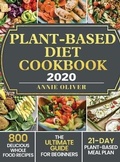 Cover: Plant-Based Diet Cookbook 2020 - Annie Oliver