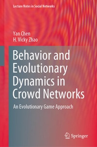 Enlarge image Cover: Behavior and Evolutionary Dynamics in Crowd Networks - Springer