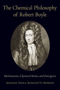 Abbildung von: The Chemical Philosophy of Robert Boyle - OUP eBook