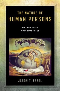 Abbildung von: Nature of Human Persons - University of Notre Dame Press