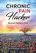 Cover: Chronic Pain Hacker - Chronic Pain Hacker