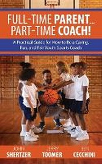 Enlarge image Cover: Full-Time Parent... Part-Time Coach! - Jerry Toomer, LLC