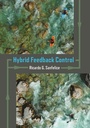 Cover: Hybrid Feedback Control - Princeton University Press