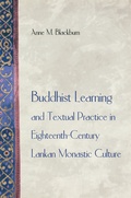 Cover: Buddhist Learning and Textual Practice in Eighteenth-Century Lankan Monastic Culture - Princeton University Press