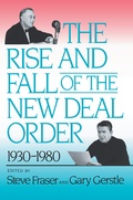 Cover: The Rise and Fall of the New Deal Order, 1930-1980 - Princeton University Press