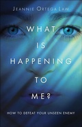 Cover: What Is Happening to Me? - How to Defeat Your Unseen Enemy - Chosen Books, a division of Baker Publishing Group