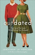 Cover: Outdated - Find Love That Lasts When Dating Has Changed - Baker Books, a division of Baker Publishing Group