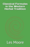 Cover: Classical Formulas in the Western Herbal Tradition - Les Moore
