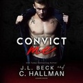 Cover: Convict Me - Blackstone Publishing