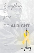 Cover: Everything Is Gonna Be Alright - Bookbaby