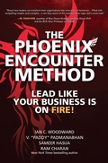 Cover: The Phoenix Encounter Method: Lead Like Your Business Is on Fire! - McGraw-Hill Education