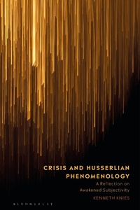 Abbildung von: Crisis and Husserlian Phenomenology - Bloomsbury Academic