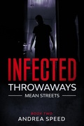 Cover: Infected: Throwaways (Infected: Mean Streets, #2) - Andrea Speed