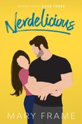 Cover: Nerdelicious (Dorky, #3) - Mary Frame