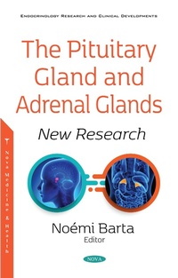 Bild vergrößern Bild: Pituitary Gland and Adrenal Glands: New Research - Nova Science Publishers Inc