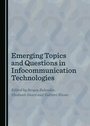 Cover: Emerging Topics and Questions in Infocommunication Technologies - Cambridge Scholars Publishing