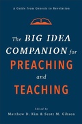 Cover: The Big Idea Companion for Preaching and Teachin - A Guide from Genesis to Revelation - Baker Academic, Div of Baker Publishing Group