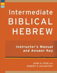 Enlarge image Cover: Intermediate Biblical Hebrew Instructor`s Manual and Answer Key - Baker Academic, Div of Baker Publishing Group