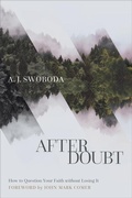 Cover: After Doubt - How to Question Your Faith without Losing It - Brazos Press, Div of Baker Publishing Group
