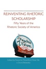 Cover: Reinventing Rhetoric Scholarship - Parlor Press