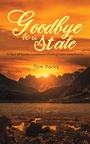Cover: Goodbye to a State - Austin Macauley Publishers LLC