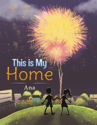 Enlarge image Cover: This is My Home - Austin Macauley Publishers LLC
