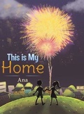 Cover: This is My Home - Austin Macauley Publishers LLC